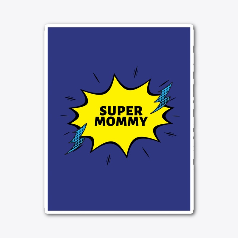 Super mommy 