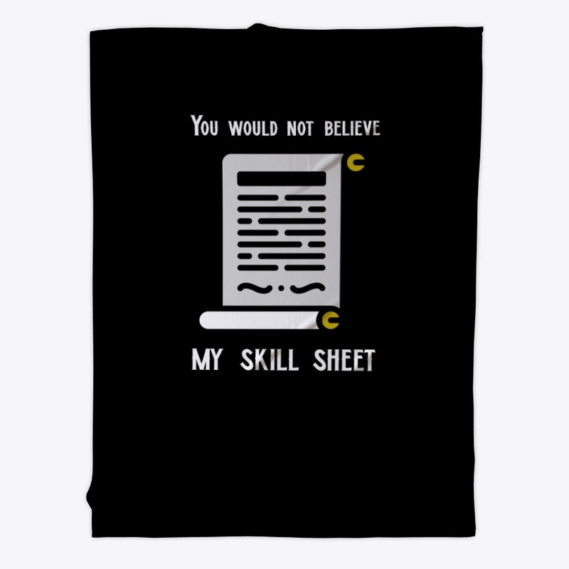 You would not believe my skill sheet