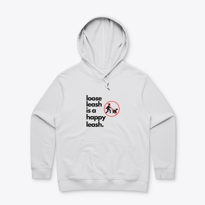 happy leash is a loose leash- Tee/Hoodie