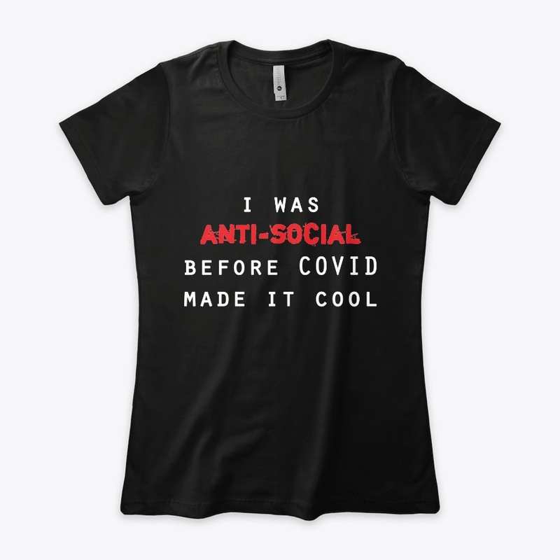 I Was Anti-Social Before Covid
