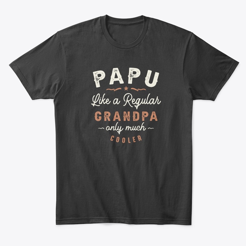 Papu Like a Regular Grandpa Funny