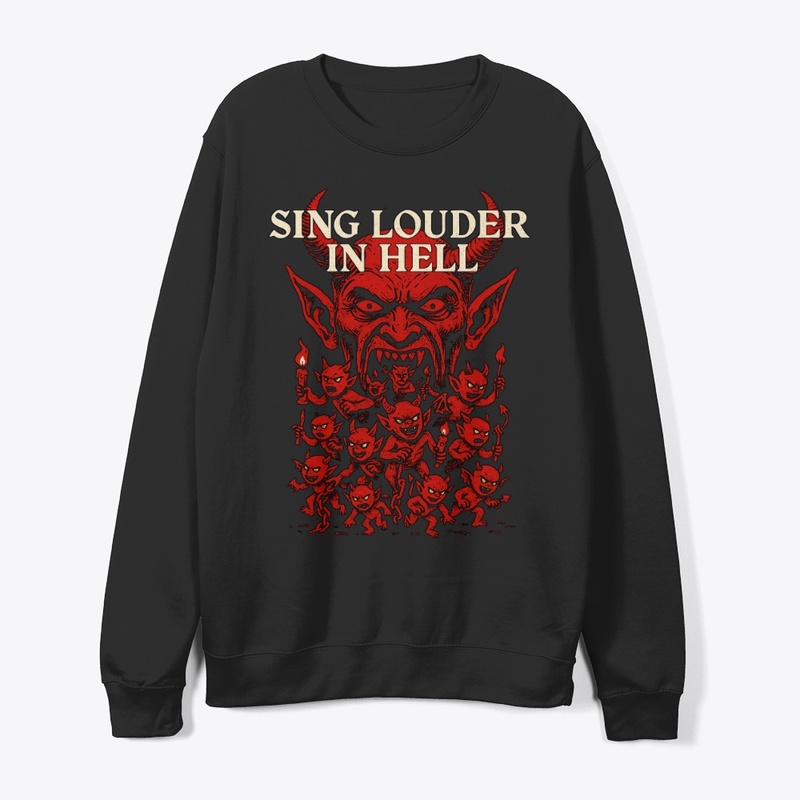 Sing Louder In Hell
