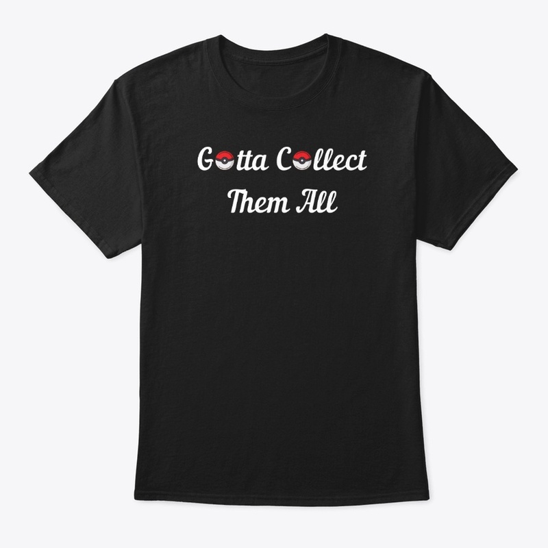 Gotta Collect Them All