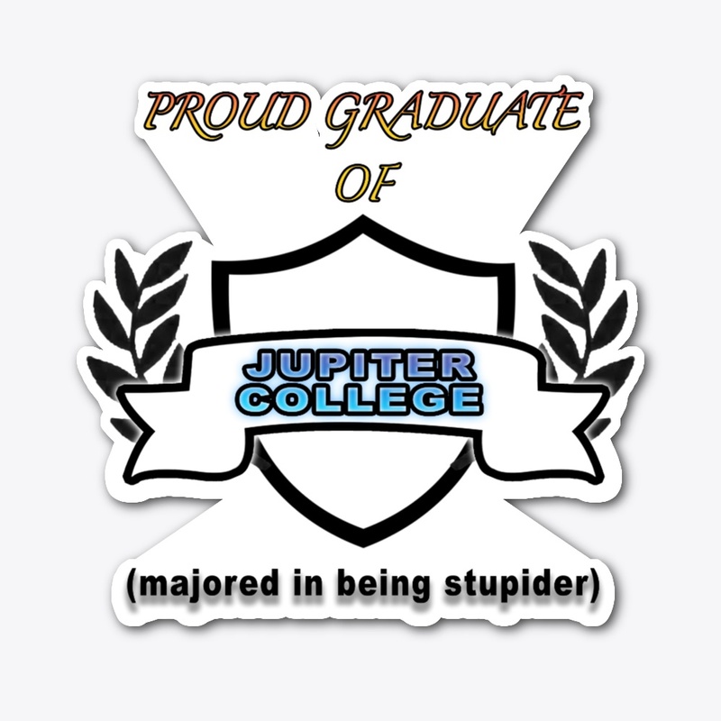 Proud Graduate of Jupiter College 