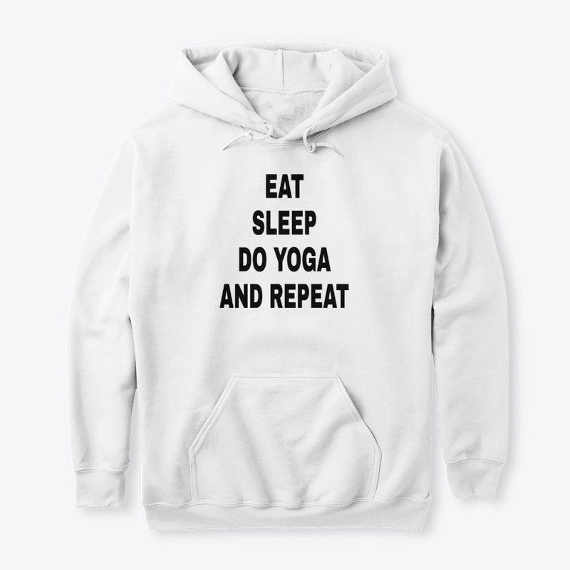 EAT SLEEP DO YOGA REPEAT