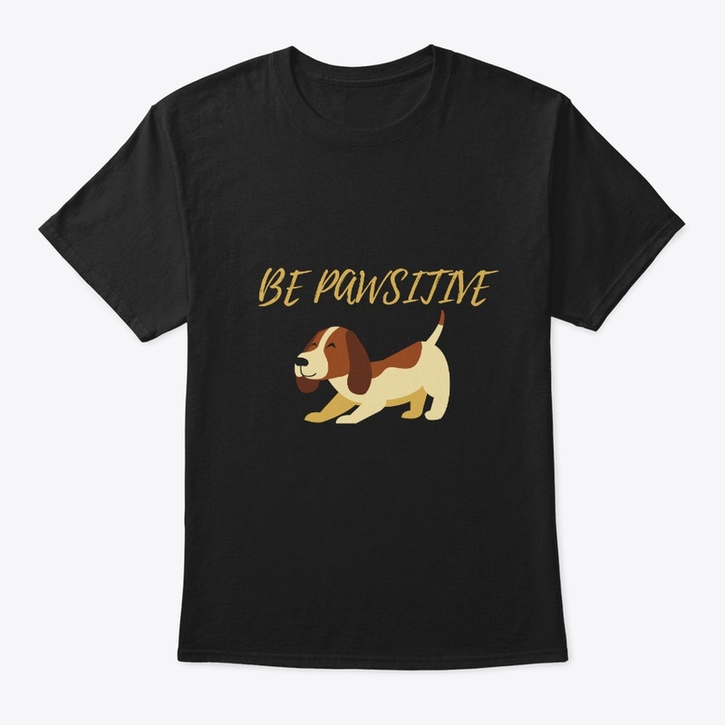 Be Pawsitive