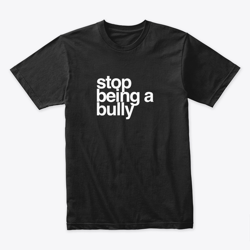 stop being a bully