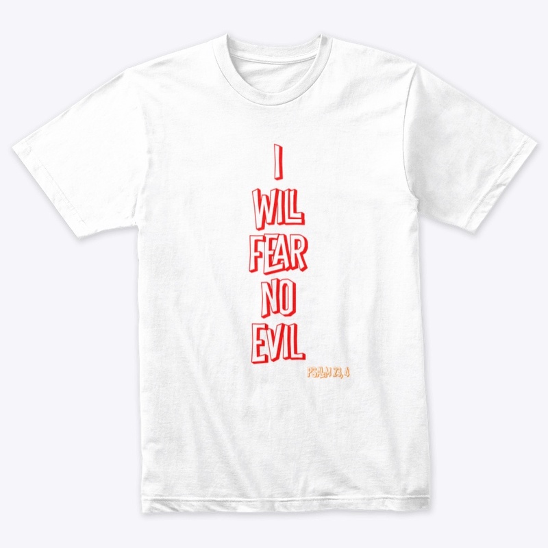 I WILL FEAR NO EVIL
