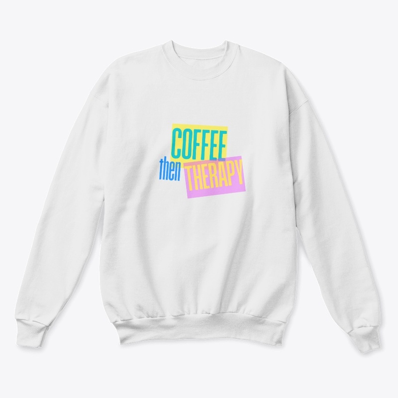 Coffee Then Therapy 