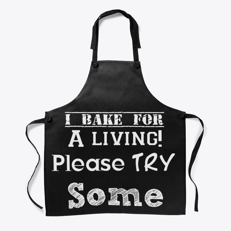 I bake for a living Apron