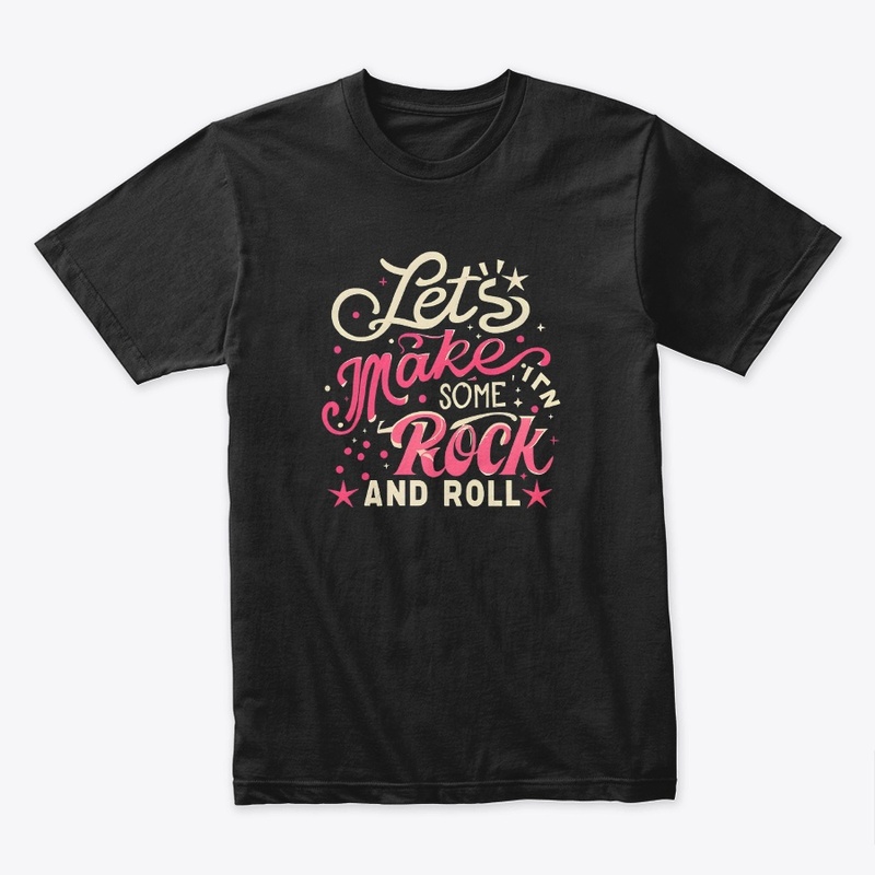 Let's make some rock and roll T-shirt