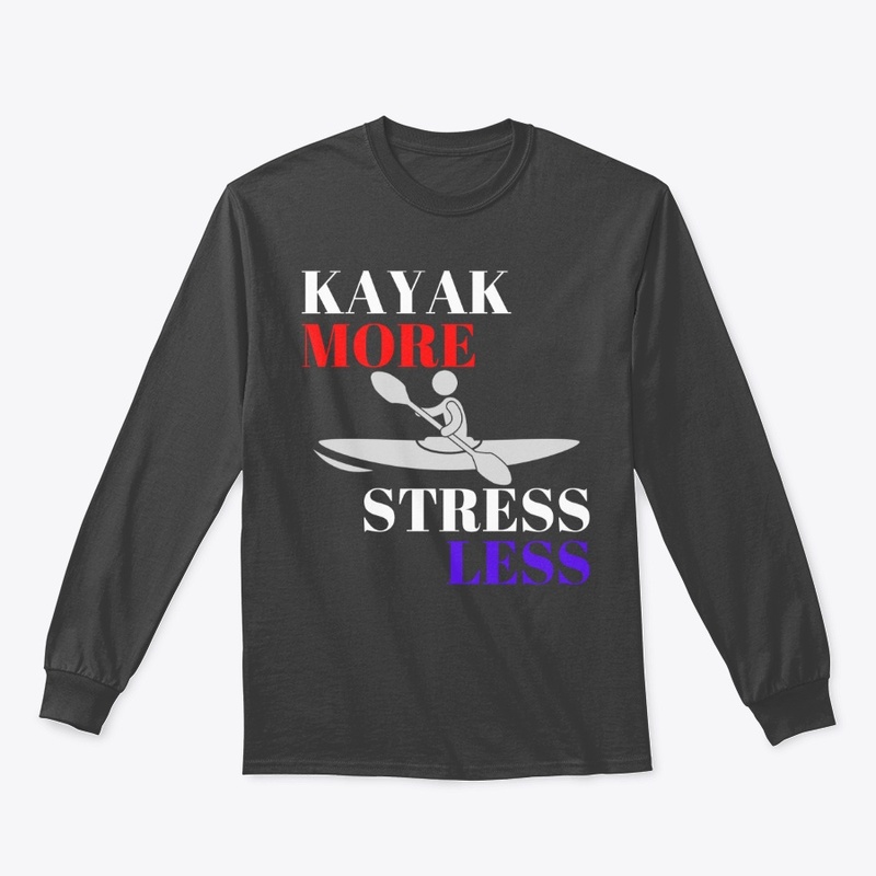 Kayak More, Stress less - WT