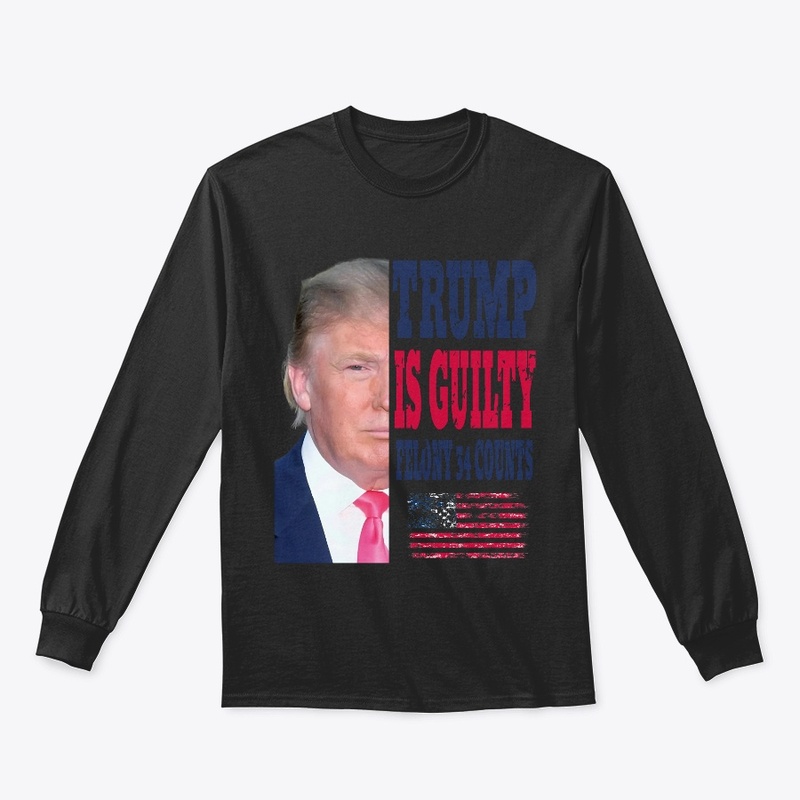 Donald Trump Is Guilty Felony 34 Counts 