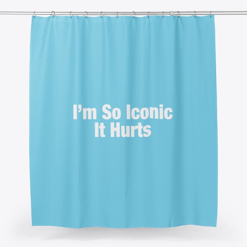I’m So Iconic It Hurts