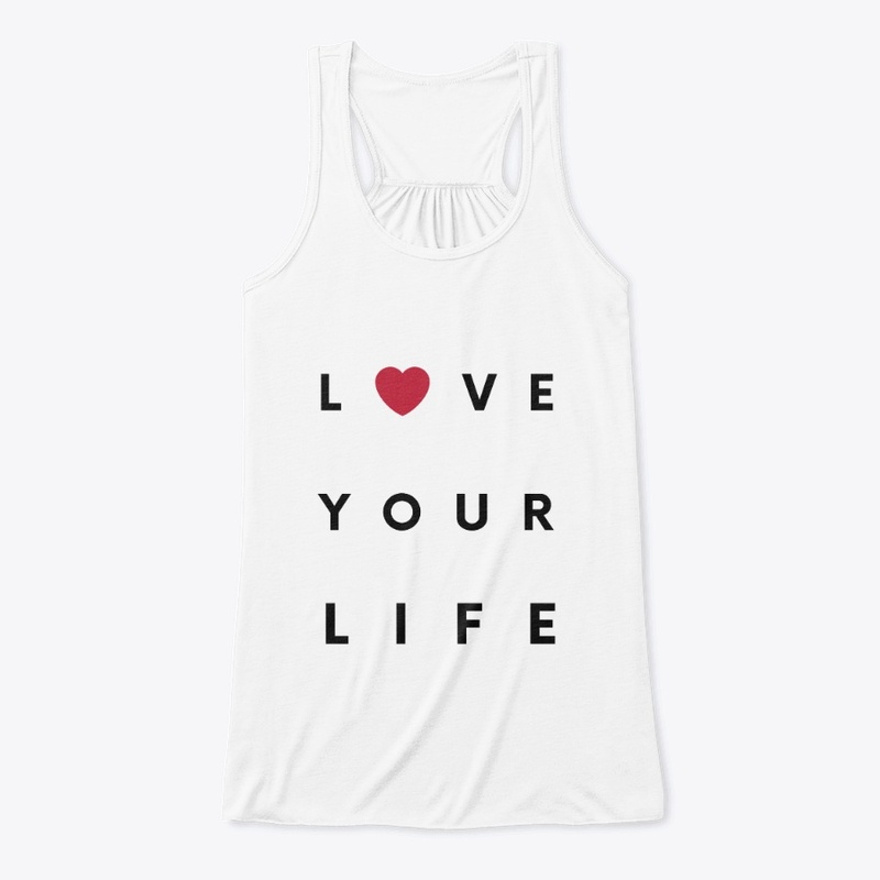 Love Your Life