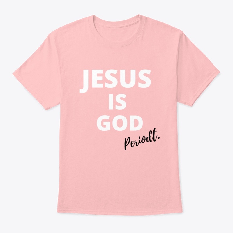 Jesus is God. Periodt