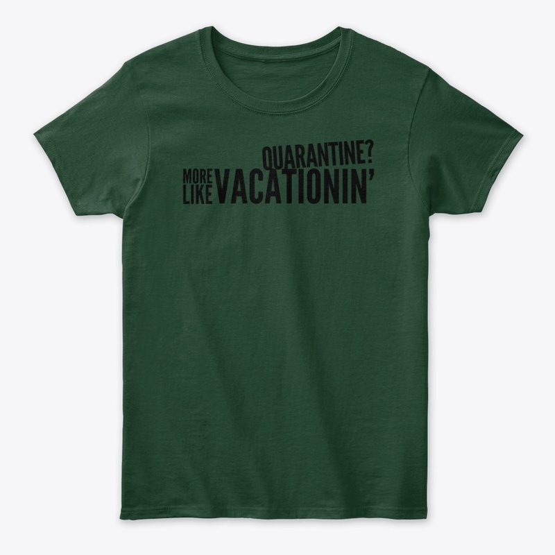 Quarantine Vacation