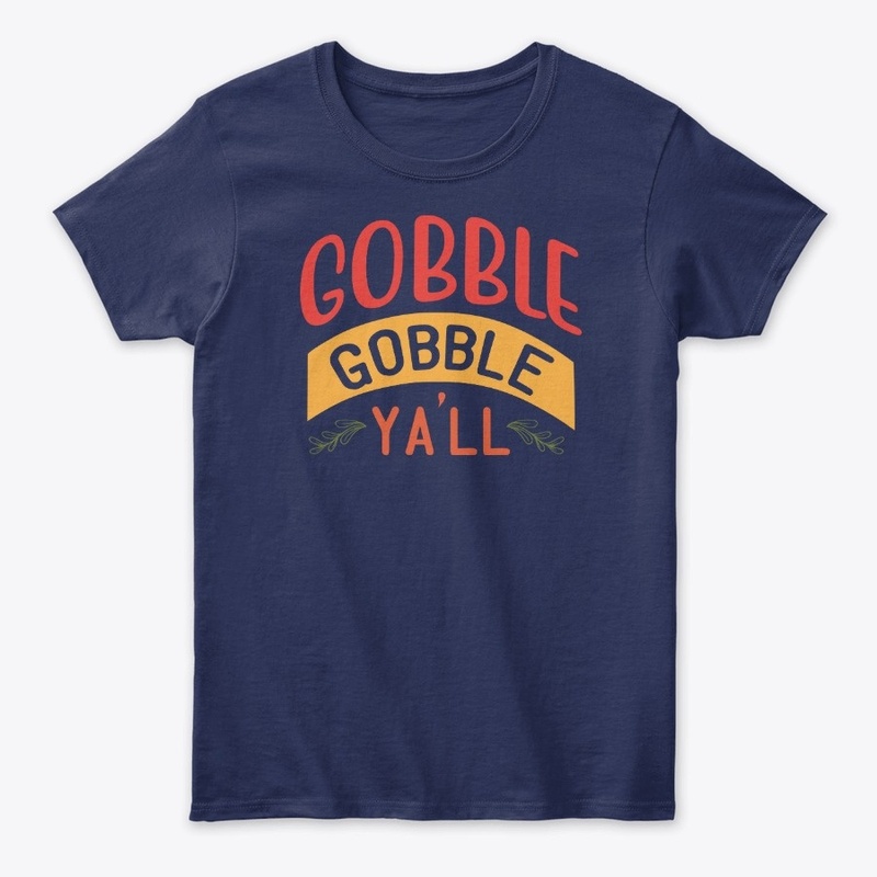 Gobble Gobble Ya'll