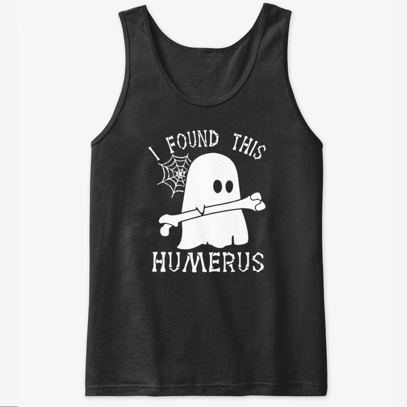 Halloween - I Found This Humerus Boo