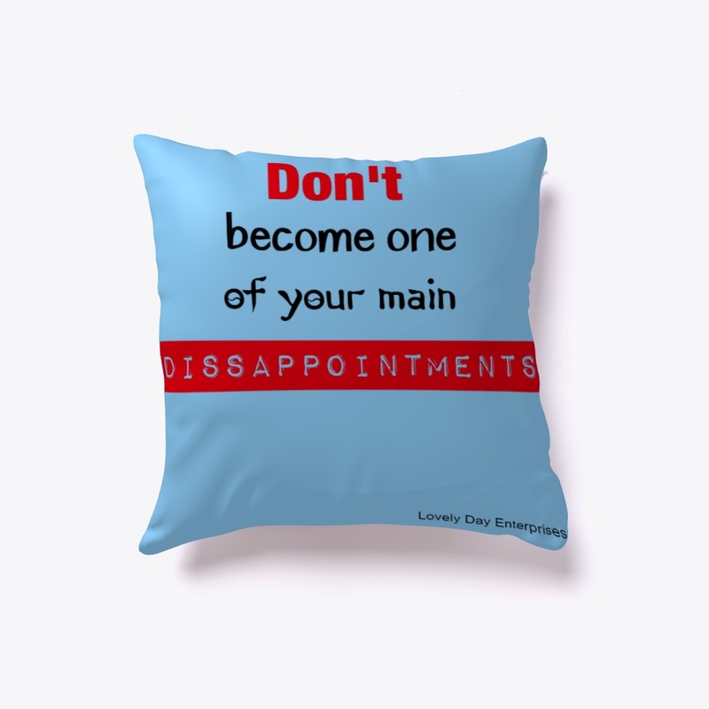 Don't Dissappoint