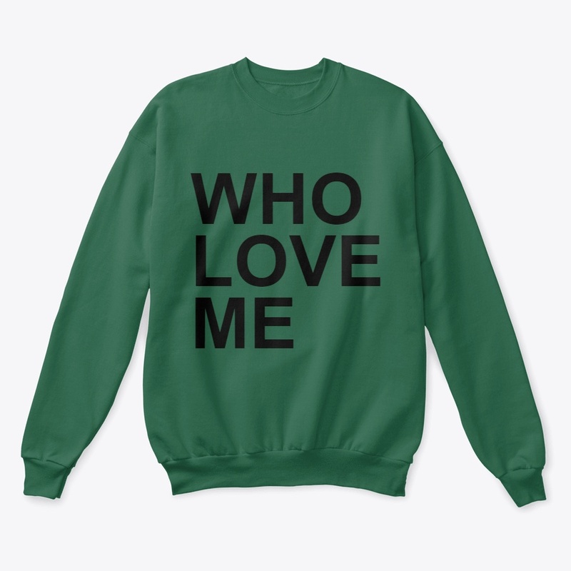 Who love me 