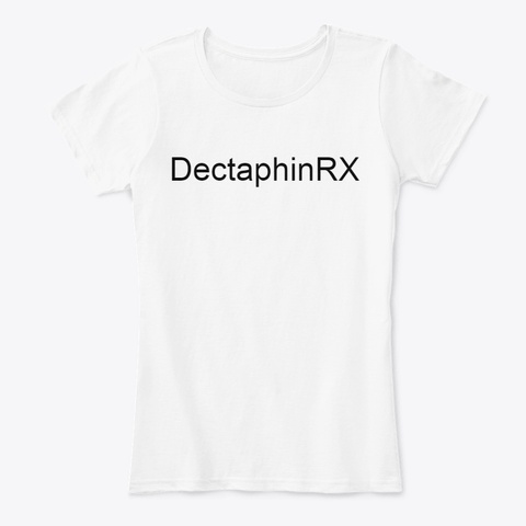 Dectaphin Rx White T-Shirt Front