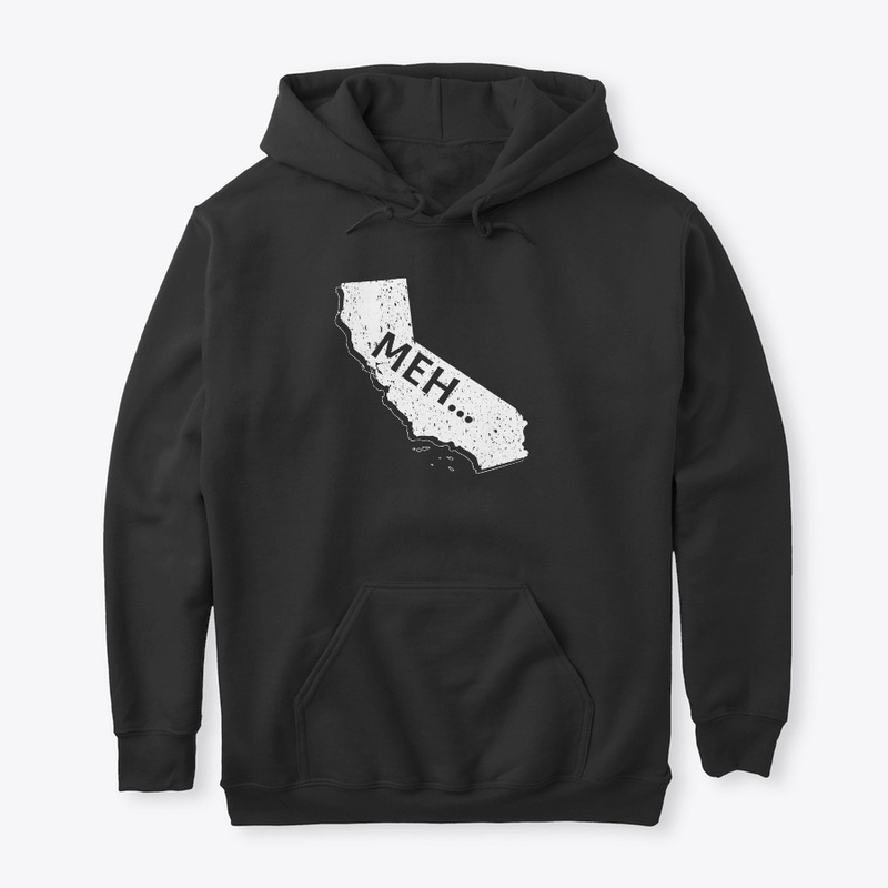 California, Meh...