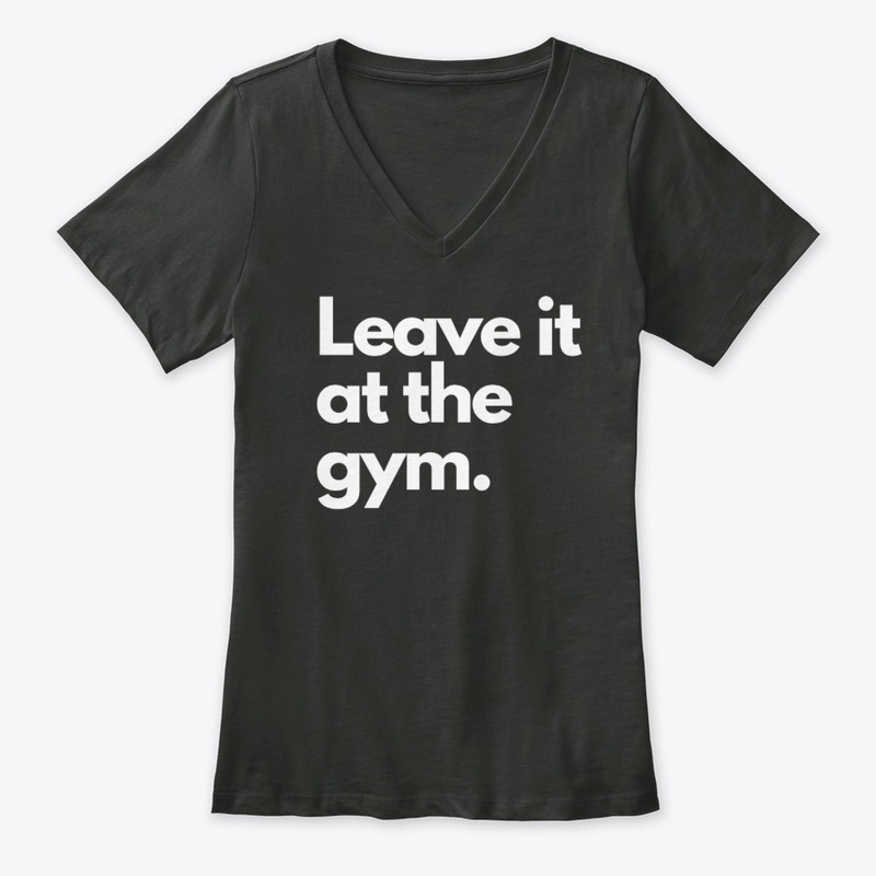 Leave it at the Gym