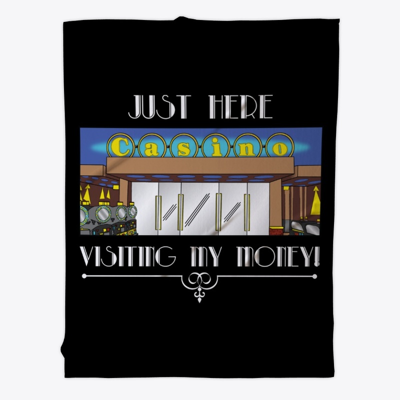 Just Here Visiting My Money (Dark)