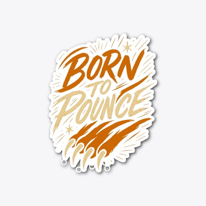 Born to Pounce – Bengal Cat Quote 