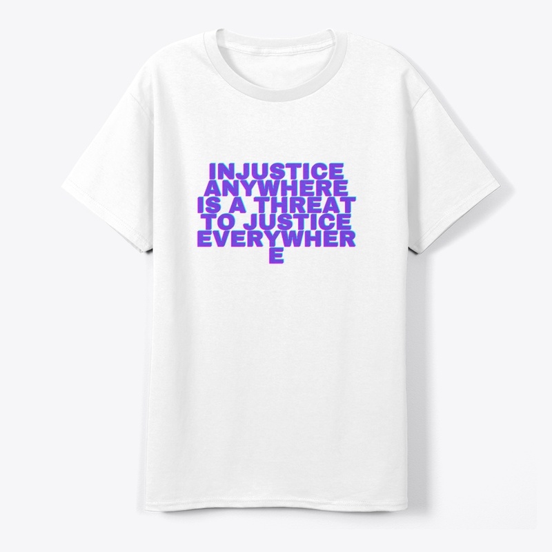 Injustice Anywhere T-Shirt Design