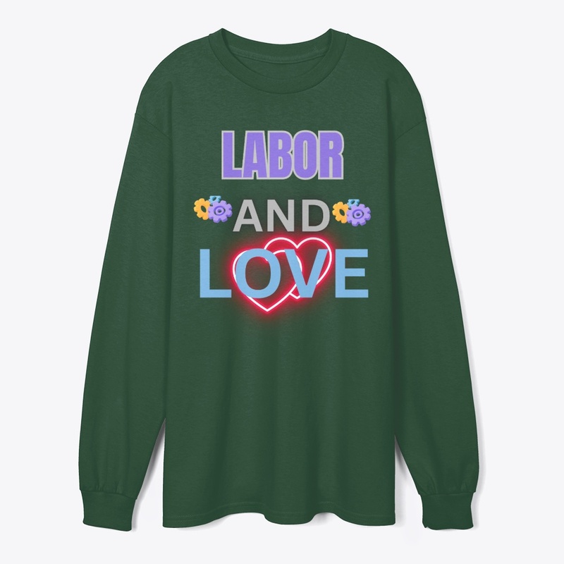 Labor & love