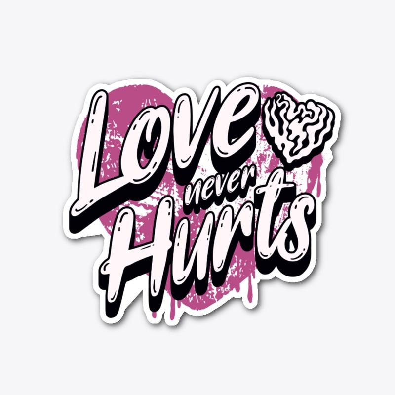 Love Never Hurts Grunge Merch