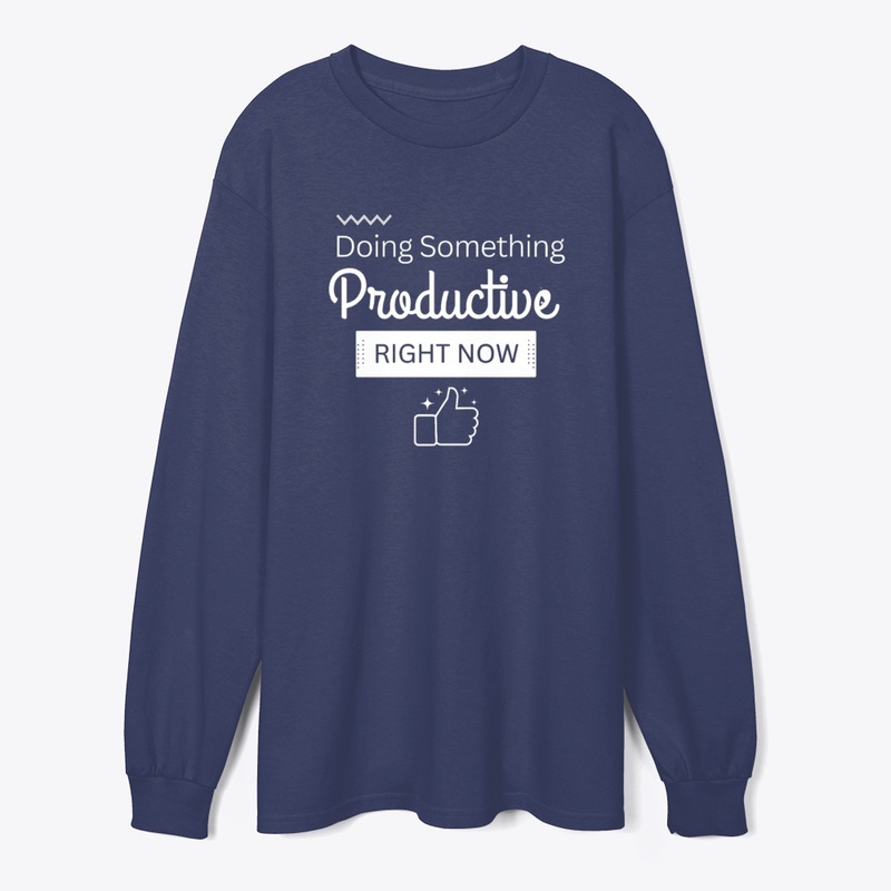 Doing something productive Funny simple 