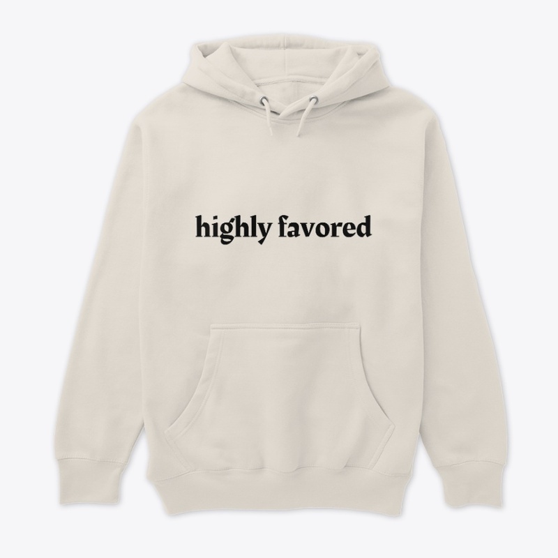 highly favored (black lettering)