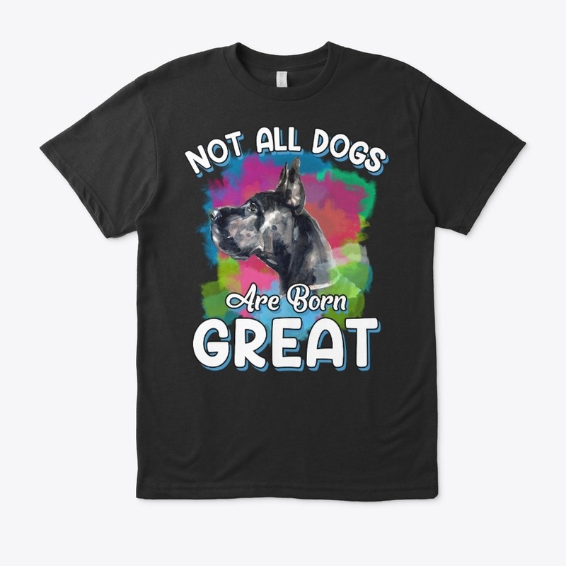 Funny Great Dane Lover Gift - Born Great