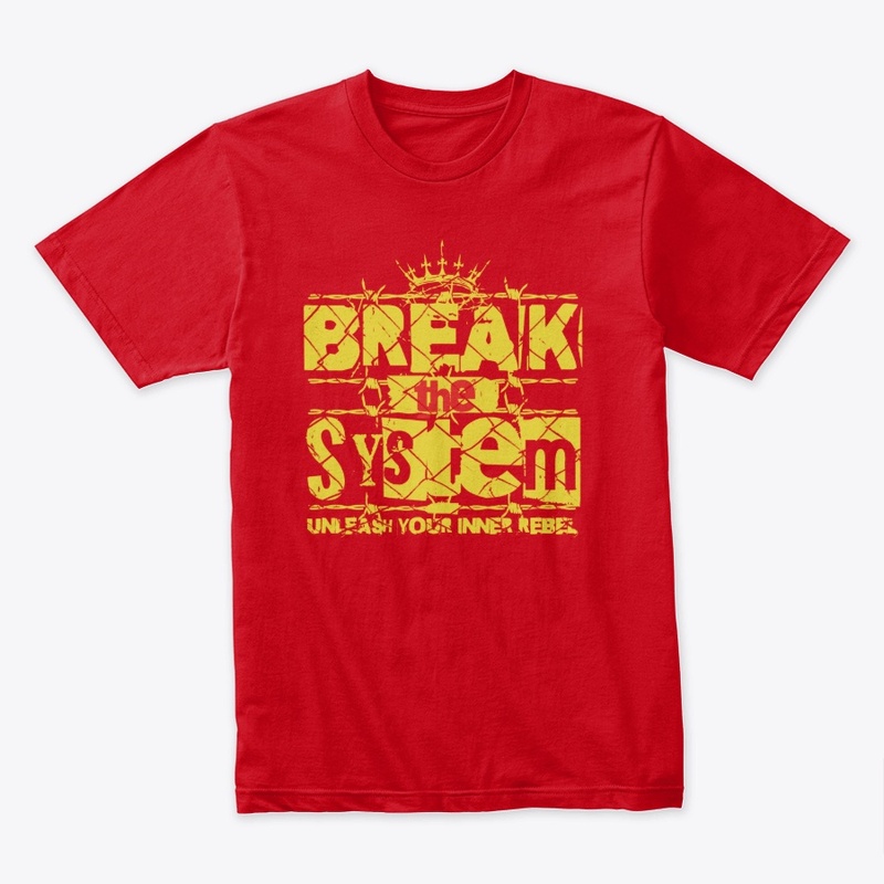 Break the System Essential Rebel T-Shirt