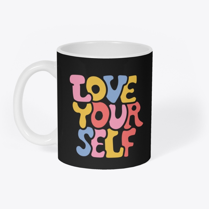 "Love Yourself First"