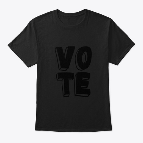 Time To Vote Qx0we Black T-Shirt Front