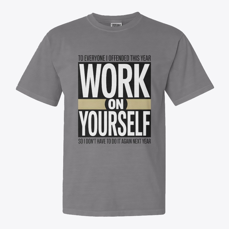 Work on Yourself – Sarcastic Quote
