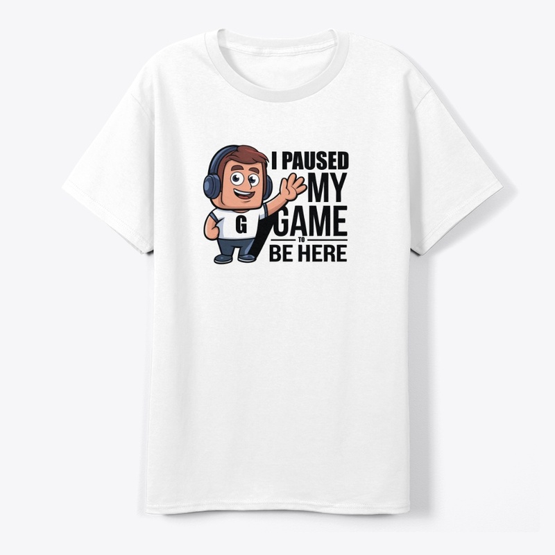 I Paused My Game to Be Here