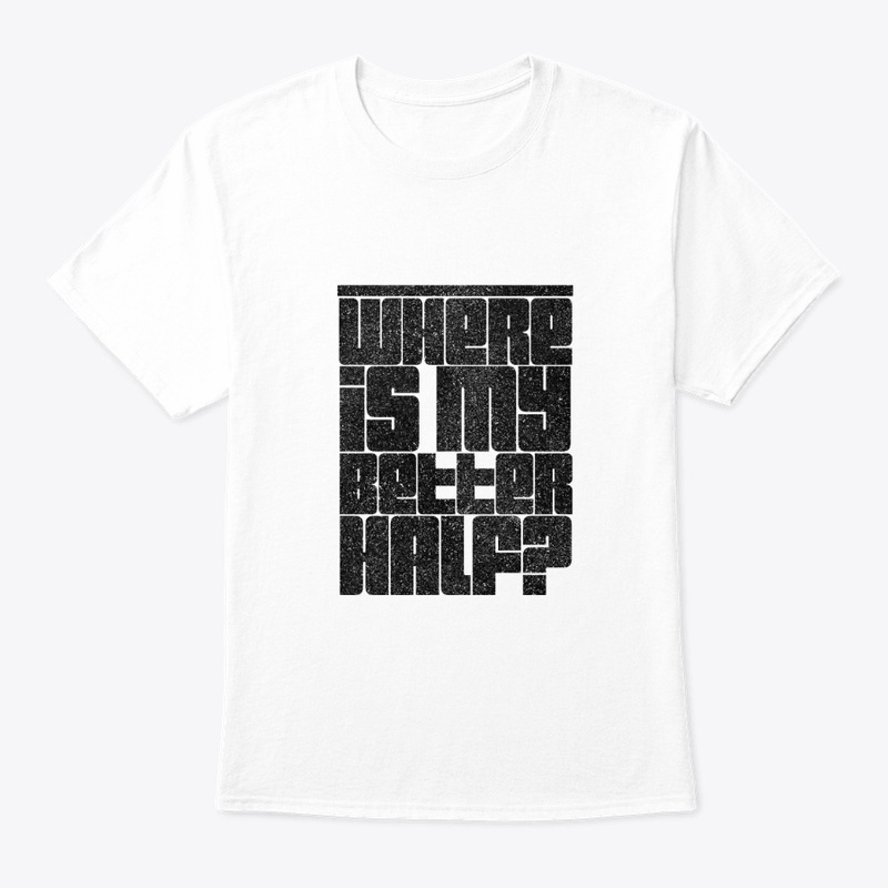 Better Half Classic Tee