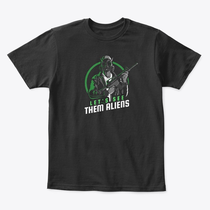 Let's See Them Aliens Tee Storm Area 51