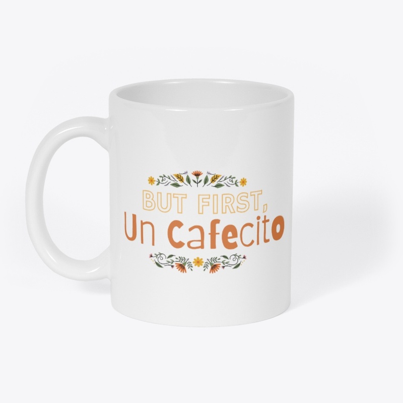 But First, Un Cafecito Mug