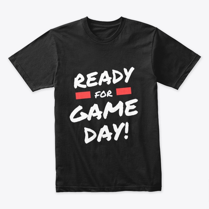Ready For Game Day T-Shirt