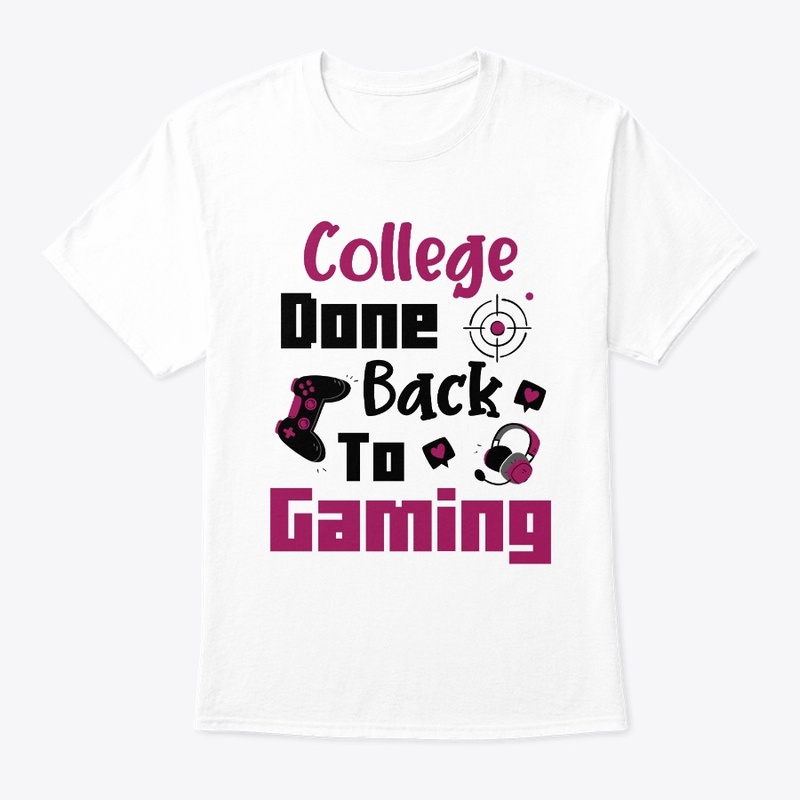 College Done Back To Gaming