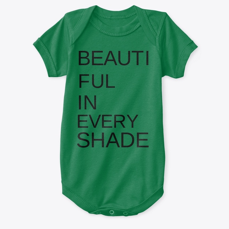 BEAUTIFUL IN EVERY SHADE
