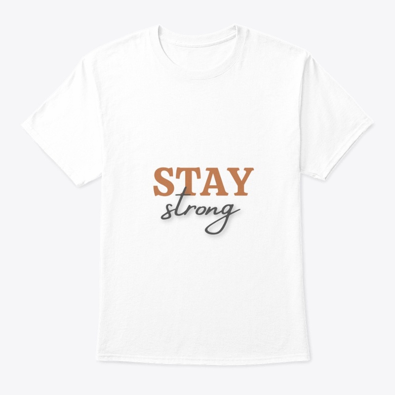 Stay strong t-shirt 