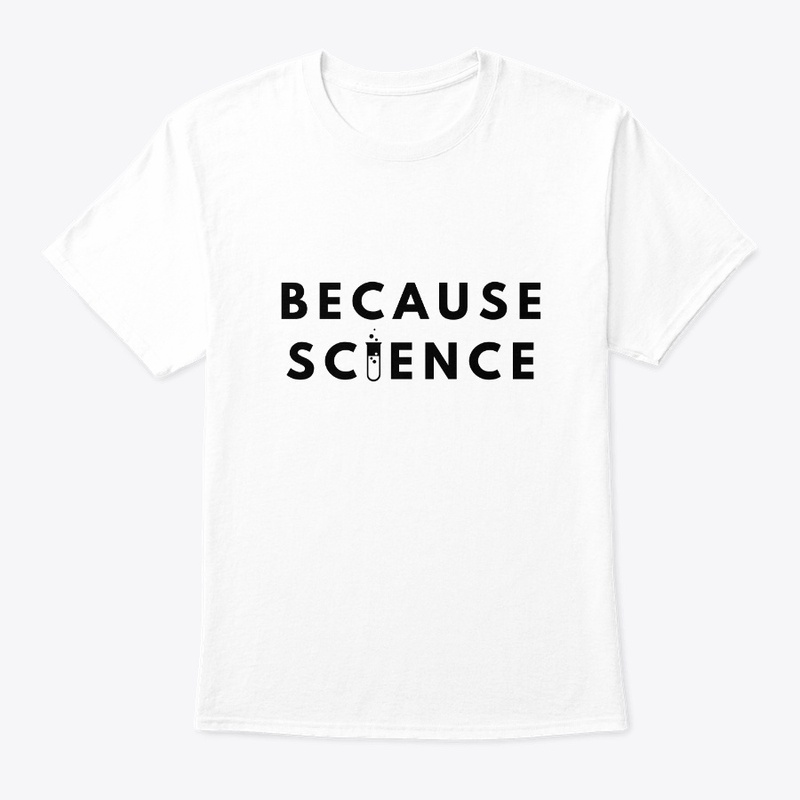 BECAUSE SCIENCE