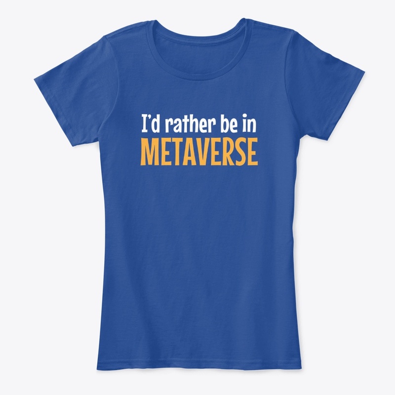 I'd Rather Be In Metaverse